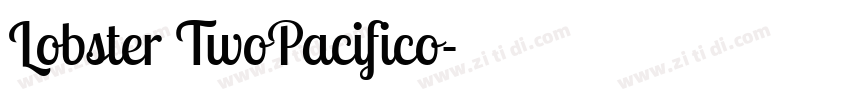 Lobster TwoPacifico字体转换